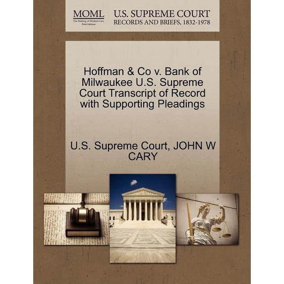 Hoffman and Co v. Bank of Milwaukee U.S. Supreme Court Transcript of Record with Supporting Pleadings