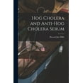 thumbnail image 1 of Hog Cholera and Anti-hog Cholera Serum (Paperback), 1 of 1