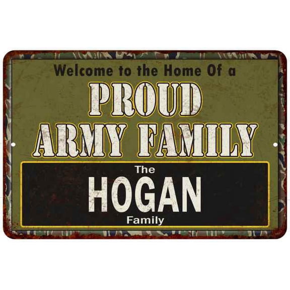 Hogan Proud Army Family Gift 8x12 Metal Sign 208120023488