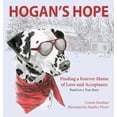 thumbnail image 1 of Hogan's Hope: Finding a Forever Home of Love and Acceptance, (Hardcover), 1 of 1