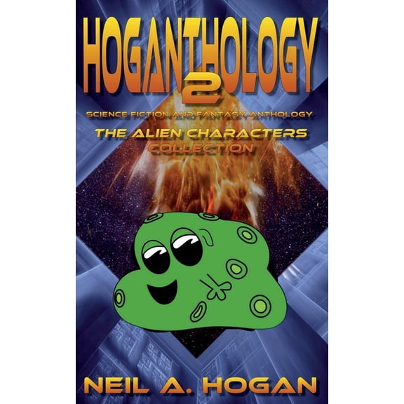 Sci Fi Short Stories Collections Hoganthology 2: The Alien Characters Collection: Science Fiction and Fantasy Anthology, Book 2, (Paperback)