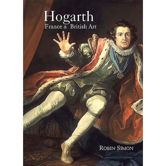 Hogarth, France and British Art (Hardcover)