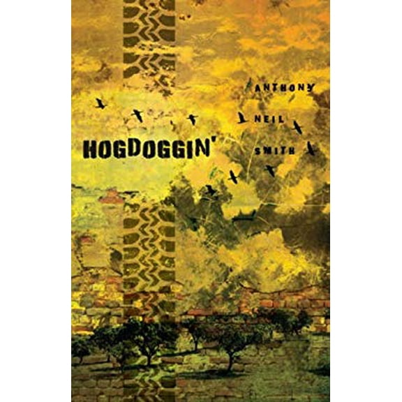 Pre-Owned Hogdoggin': The Next Chapter of the Billy Lafitte Sage (Hardcover) 1606480243 9781606480243