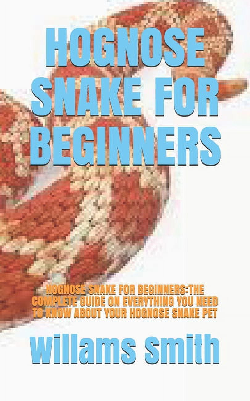Hognose Snake for Beginners Hognose Snake for Beginners The Complete