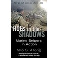 thumbnail image 1 of Pre-Owned Hogs in the Shadows: Marine Snipers in Action (Mass Market Paperback) 042525920X 9780425259207, 1 of 1