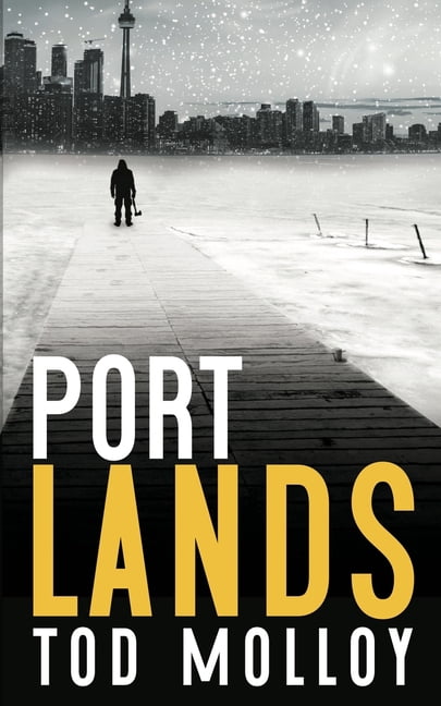 Hogtown Noir Port Lands, Book 1, (Paperback)