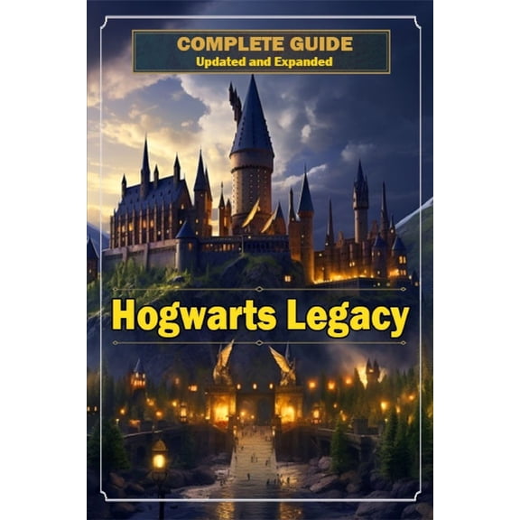 Hogwarts Legacy Complete Guide 2023 [ Updated and Expanded ] (Paperback)