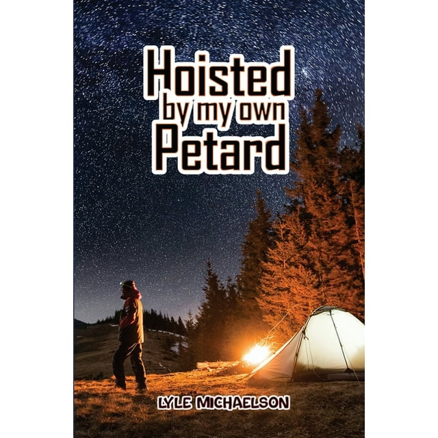 Hoisted By My Own Petard (Paperback)