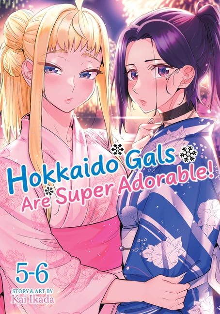 Hokkaido Gals Are Super Adorable! (Omnib Hokkaido Gals Are Super Adorable! (Omnibus) Vol. 5-6, (Paperback)