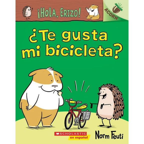 Hola, Erizo! Hola, Erizo! 1: Te Gusta Mi Bicicleta? (Do You Like My Bike?), (Paperback)