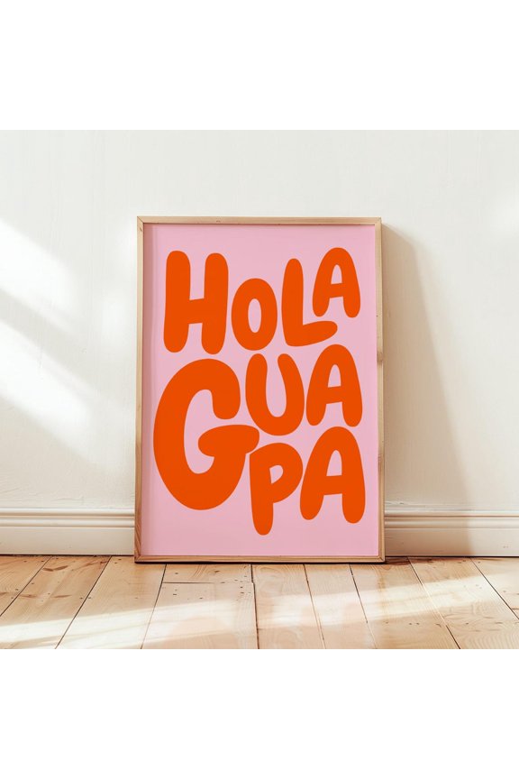 Hola Guapa Pink Orange T-Shirt Spanish Phrase Trendy Retro Quote Typography Tee Unframed Paper Print