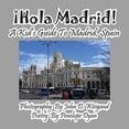 thumbnail image 1 of Pre-Owned Hola Madrid! A Kid's Guide To Madrid, Spain Paperback, 1 of 1