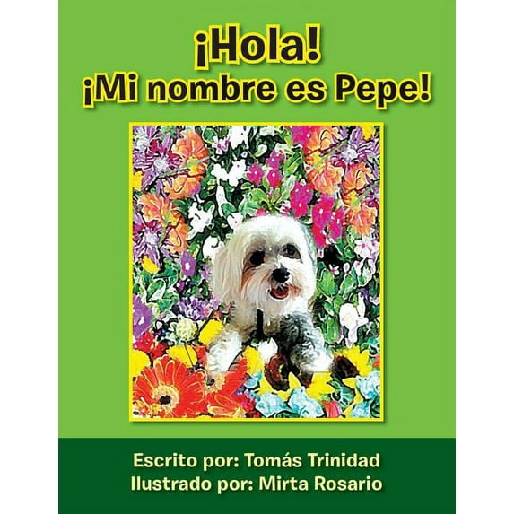 Hola! Mi Nombre Es Pepe!, (Paperback)