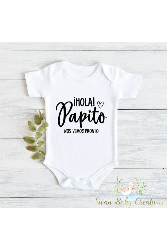 Hola Papito No Puedo Esperar Para Conocerte, Spanish Baby Announcement Outfit, Pregnancy Reveal To Dad, Cute Baby Bodysuit For New Papã¡ Cute And Cool Baby Bodysuit, Baby Bodysuit Lat 4424