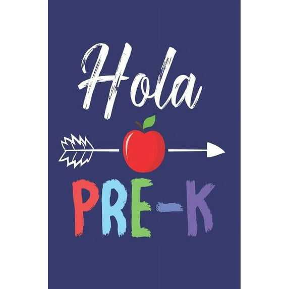 Hola Pre-K: Back to School Hello Pre-K Draw and Write Journal for Kids