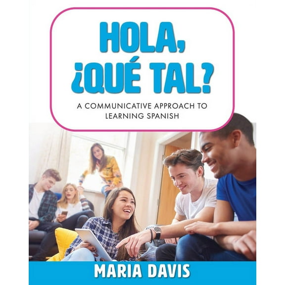 Hola, Qu tal?: A Communicative Approach to Learning Spanish, (Paperback)