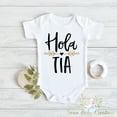 thumbnail image 1 of Hola Tia, Baby Pregnancy Announcement , Baby Reveal To Tia Sister Aunt Auntie Baby Announcement Gift, Spanish , Pregnancy Reveal Cute And Cool Baby Bodysuit, Baby Bodysuit Lat 4424, 1 of 3