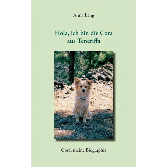 Hola, ich bin die Cora aus Teneriffa (Paperback)