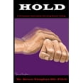 thumbnail image 1 of Hold: A Chiropractic Examination Aid Using Muscle Testing (Paperback), 1 of 1
