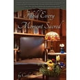 thumbnail image 1 of Pre-Owned Hold Every Moment Sacred (Paperback) 0578495228 9780578495224, 1 of 1