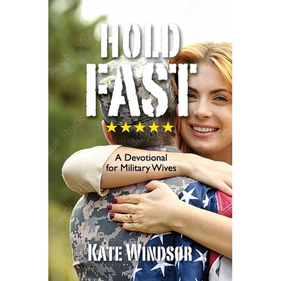 Hold Fast: A Devotional for Military Wives, (Paperback)