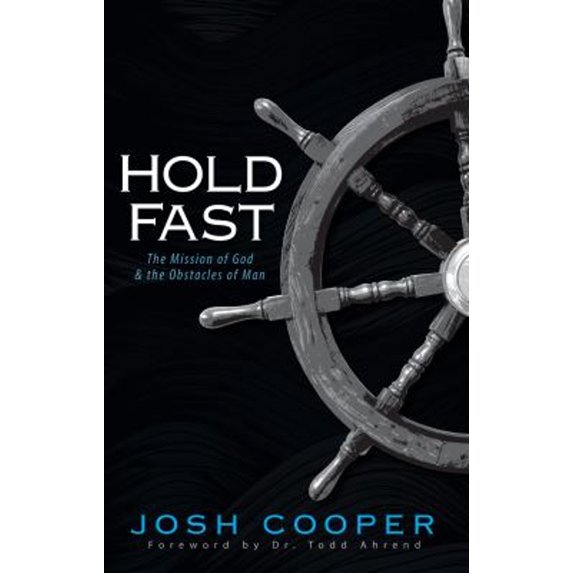 Pre-Owned Hold Fast: The Mission of God and the Obstacles of Man (Paperback) 1938512243 9781938512247