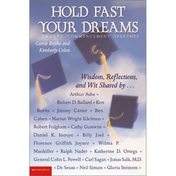 Pre-Owned Hold Fast Your Dreams : Twenty Commencement Speeches 9780439237048