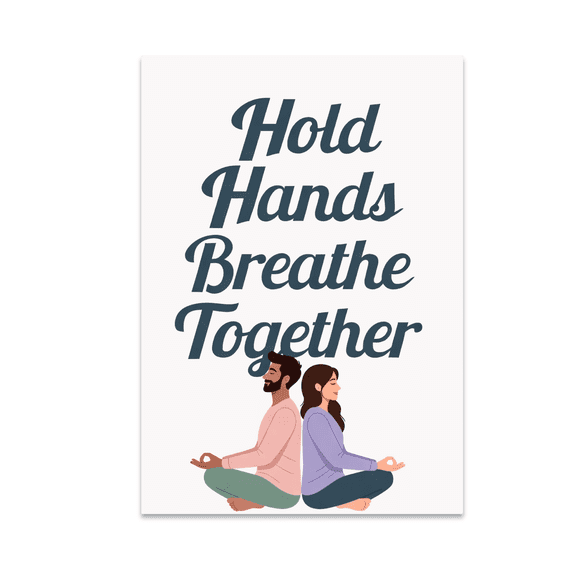 Hold Hands Breathe Together - Mindfulness Meditation Couple - 13x19 Poster Print
