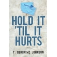 thumbnail image 1 of Hold It 'til It Hurts, (Paperback), 1 of 1