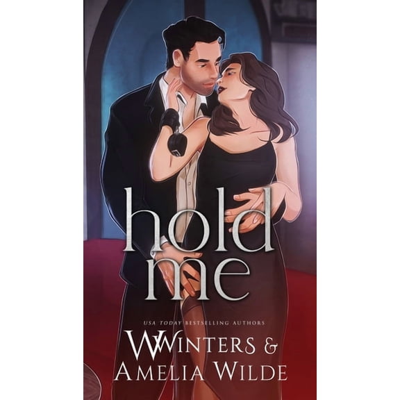 Hold Me: Artist Rendition, (Hardcover)