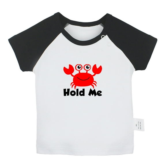 Hold Me Funny T shirt For Baby, Newborn Babies Animal Crab T-shirts, Infant Tops, 0-24M Kids Graphic Tees Clothing (Short Black Raglan T-shirt, 0-6 Months)