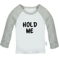 thumbnail image 1 of Hold Me Funny T shirt For Baby, Newborn Babies T-shirts, Infant Tops, 0-24M Kids Graphic Tees Clothing (Long Gray Raglan T-shirt, 0-6 Months), 1 of 4
