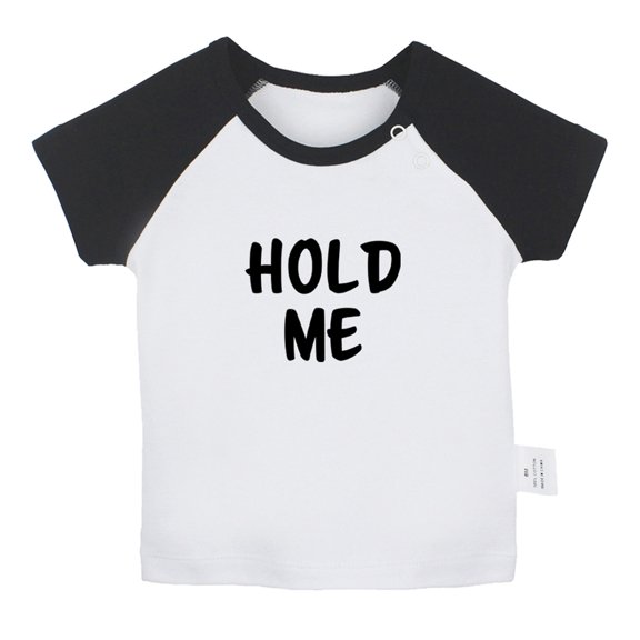 Hold Me Funny T shirt For Baby, Newborn Babies T-shirts, Infant Tops, 0-24M Kids Graphic Tees Clothing (Short Black Raglan T-shirt, 12-18 Months)