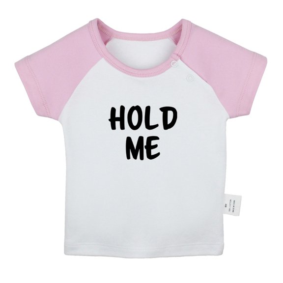 Hold Me Funny T shirt For Baby, Newborn Babies T-shirts, Infant Tops, 0-24M Kids Graphic Tees Clothing (Short Pink Raglan T-shirt, 6-12 Months)