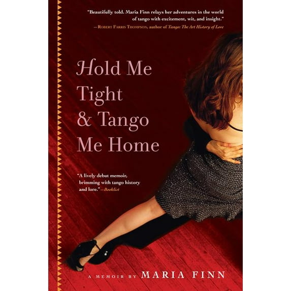 Hold Me Tight and Tango Me Home - Paperback