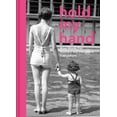 thumbnail image 1 of Hold My Hand: Wise Words for Mothers and Daughters Everywhere, (Hardcover), 1 of 1