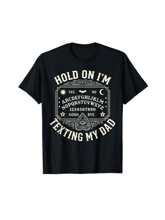 Hold On I'm Texting My Dad Ouija Board Retro Father Day T-Shirt