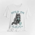 thumbnail image 1 of Hold On Let Me Drink About It Funny Raccoon T-shirt, Funny Drinking Shirt, 1 of 9