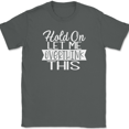 thumbnail image 1 of Hold On Let Me Overthink This T-Shirt Funny Sarcastic Humor Text Tee - Charcoal, L, 1 of 1