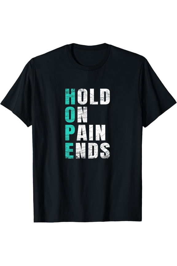 Hold On Pain Ends HOPE Depression Awareness T-Shirt