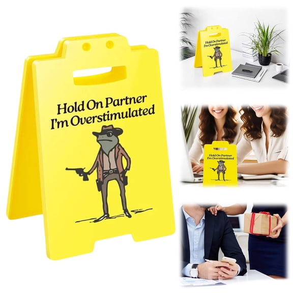 Hold On Partner Im Overstimulated Sign A Humorous Desk Cubicle Ornament For Spaces And Personal Workstations Stress Table, 16x10 cm, Yellow