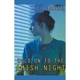 thumbnail image 1 of Hold On To The Amish Night, (Paperback), 1 of 1