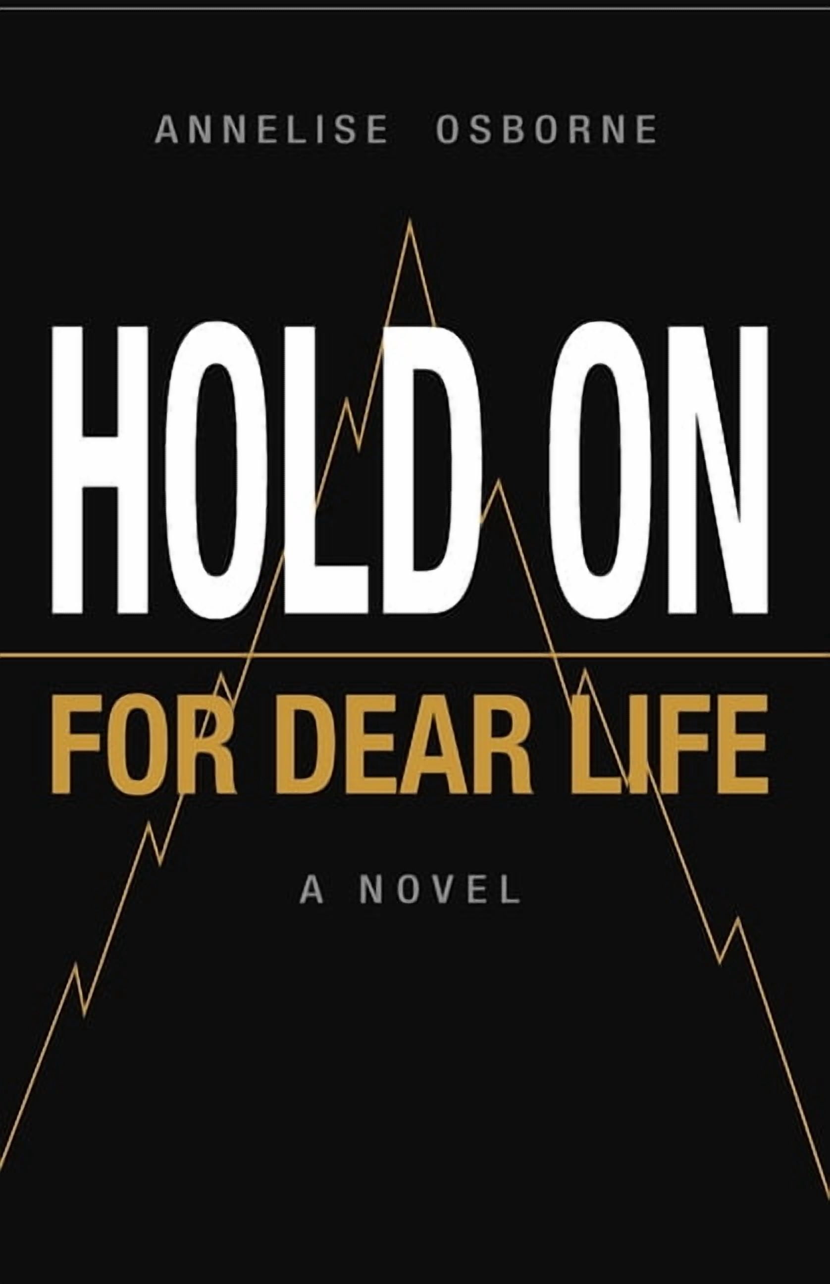 Hold On for Dear LIfe, (Paperback)