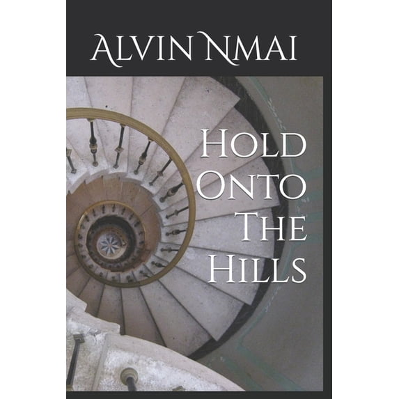 Hold Onto The Hills (Paperback)