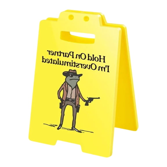 Hold on Partner I'm Overstimulated Desk Sign Funny Office Decor for Coworkers & Friends Mini Office Sign Foldable Tabletop Gag Gift for Boss Cubicle Therapy & Home B