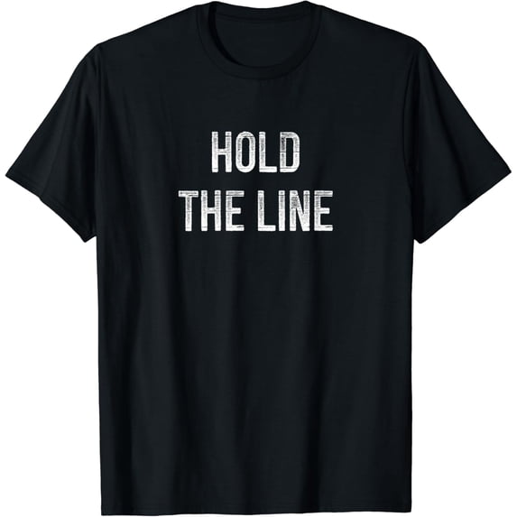 Hold The Line -Vintage Style - T-Shirt