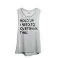 thumbnail image 1 of Hold Up, I Need To Overthink This Women's Fashion Sleeveless Muscle Workout Yoga Tank Top Sport Grey Large, 1 of 3