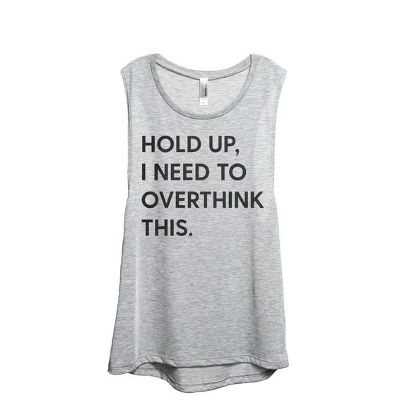 Hold Up, I Need To Overthink This Women's Fashion Sleeveless Muscle Workout Yoga Tank Top Sport Grey Large