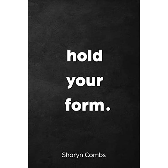 Pre-Owned Hold Your Form. Paperback