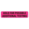 thumbnail image 1 of Hold for Possible Additional Testing Medical Labels, 1 of 1
